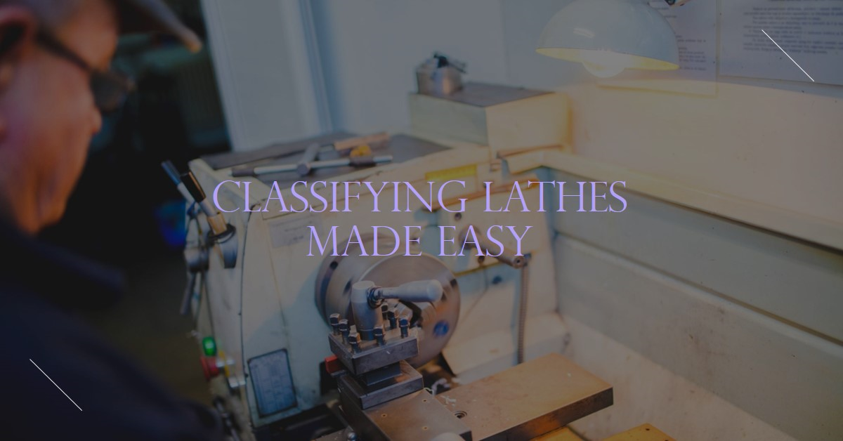 How lathes are classified