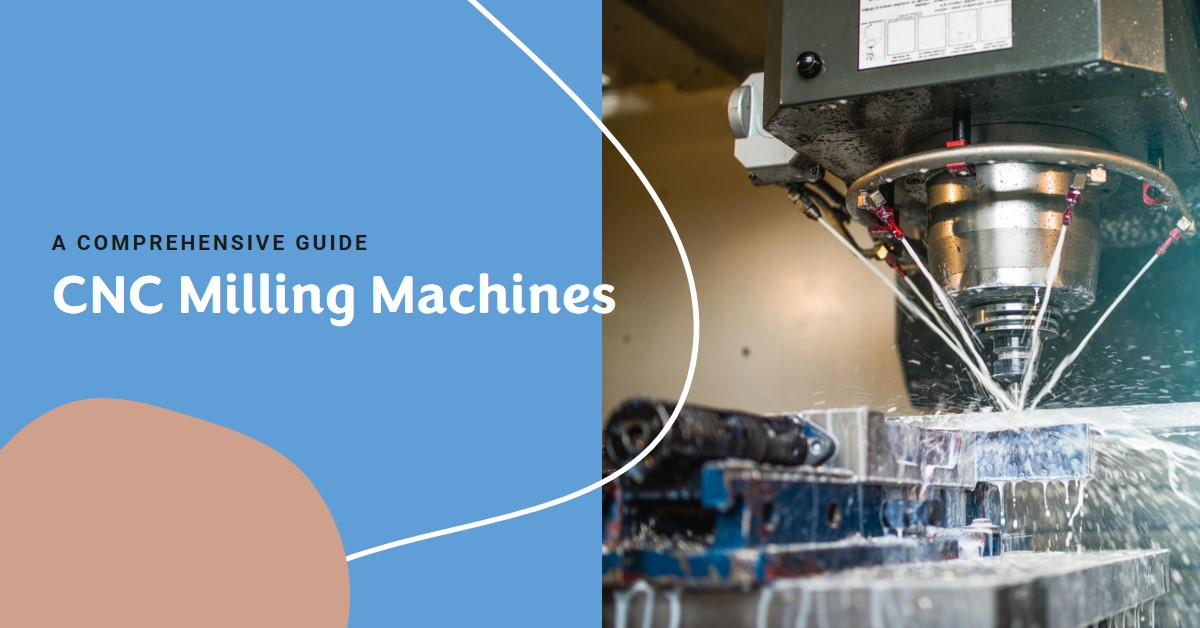 What are CNC Milling Machines