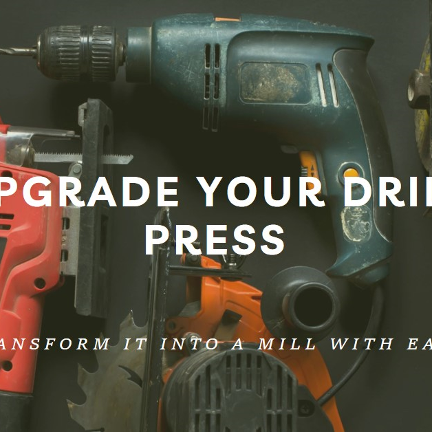Drill press to mill conversion kit