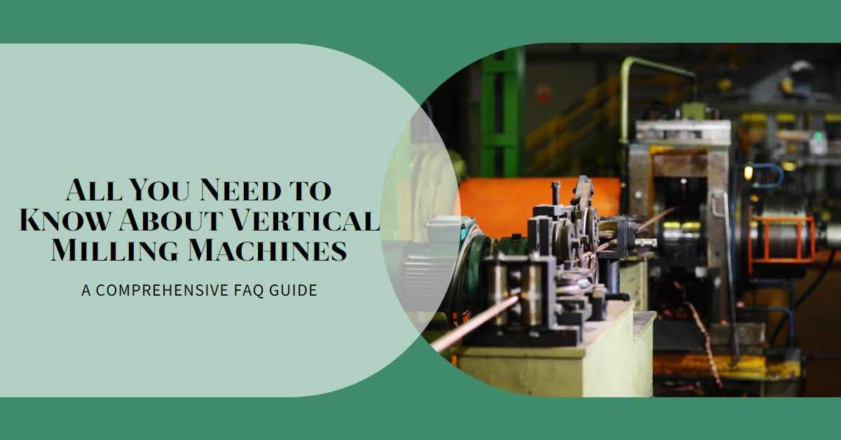 What is a Vertical Milling Machine
