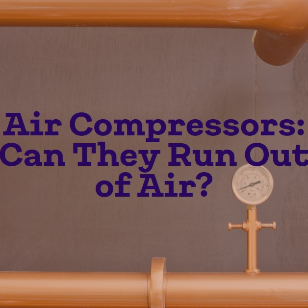 Can air compressors run out of air